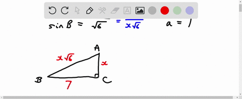 find-the-lengths-of-the-missing-sides-if-side-a-is-opposite-angle-a-side-b-is-opposite-angle-b-and-side-c-is-the-hypotenuse-sinb-1sqrt6-a7-b-c-31385