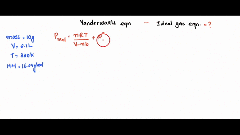 using-the-van-der-waals-equation-calculate-the-pressure-exerted-by-10-of-methane-ch4-in-a-2-1-l-container-at-330-k-a-2253-l-atmimol-00458-llmol-calculate-using-the-ideal-gas-equation-and-fin-70904