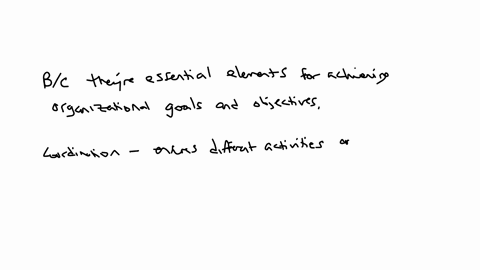 2-explain-why-coordination-efficiency-and-effectiveness-are-intrinsic-to-the-nature-of-management