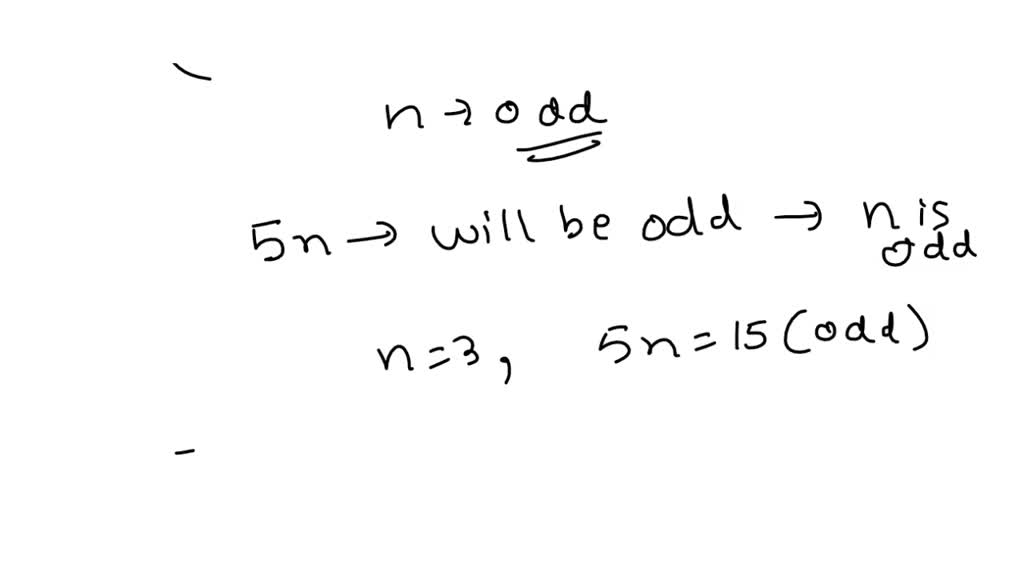 Solved Prove That If N Is An Integer And 5n 6 Is Odd Then N Is Odd 2812