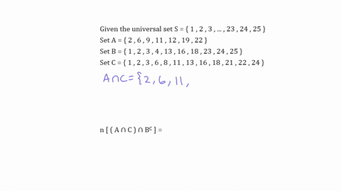 let-s-be-the-universal-set-where-s-1-2-3-23-24-25-let-sets-a-and-b-be-subsets-of-s-where-set-a-2-6-9-11-12-19-22-set-b-1-2-3-4-13-16-18-23-24-25-set-c-1-2-3-6-8-11-13-16-18-21-22-24-find-the-number-of