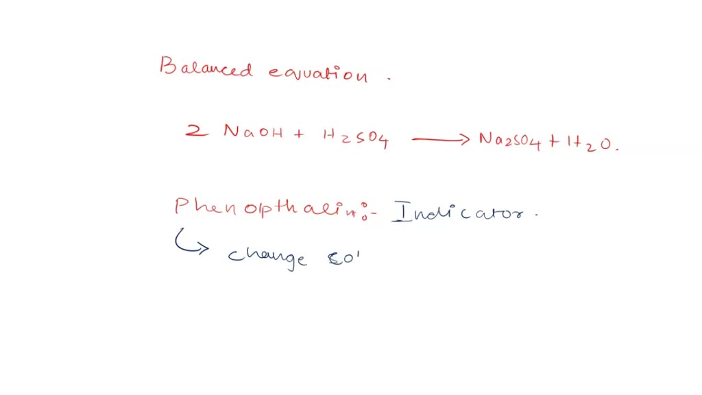 Solved What Happens When Sodium Hydroxide Reacts With Sulphuric Acid Completelywith A Balanced