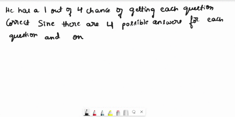 richard-has-just-been-given-1o-question-multiple-choice-quiz-in-his-history-class_-each-question-has-four-answers_-of-which-only-one-is-correct-since-richard-has-not-attended-iass-ecently-he-44723