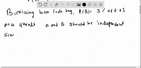 the-probability-of-finding-supplier-component-with-paint-defect-is-7-and-the-probability-of-discovering-supplier-component-with-missing-bar-code-tag-is-3-what-is-the-probability-of-finding-s-30672