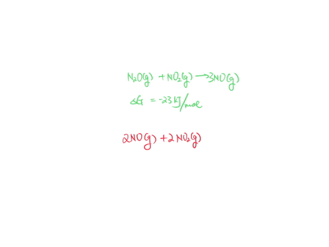 27-given-the-following-equation-n2og-no2g-3-nog-grxn-230-kj-calculate-grxn-for-the-following-reaction-2-n2og-2-no2g-6-nog
