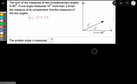 the-sum-of-the-measures-of-two-complementary-angles-is-90-if-one-angle-measures-15-more-than-2-times-the-measure-of-its-complement-find-the-measures-of-the-two-angles-xty90-the-smaller-angle-67104