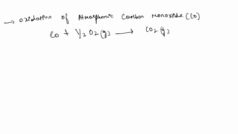 write-equations-showing-the-reactions-by-which-atmospheric-carbon-monoxide-is-oxidized-to-carbon-dioxide-then-by-adding-the-process-by-which-hoo-is-returned-to-oh-deduce-the-overall-reaction-78526