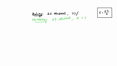 a-biology-class-of-26-students-has-an-average-of-77-a-chemistry-class-has-23-students-what-was-the-average-of-the-chemistry-class-if-the-overall-average-of-both-classes-is-75-19059