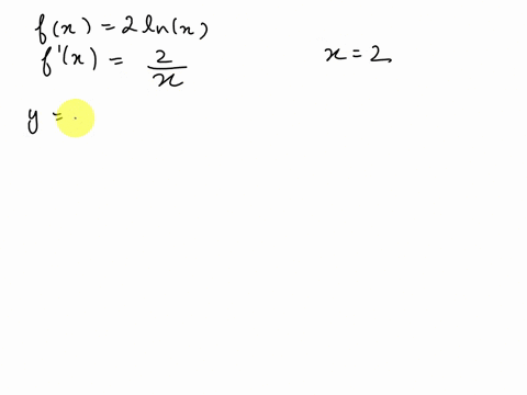 22-find-the-local-linear-approximation-of-fx-2inx-at-x-2-2-points-y-x-2-y-2-in4-2lnx-y-94246