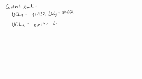sample-size-of-n-9-items-are-taken-from-a-manufacturing-process_-quality-characteristic-is-measured-and-x-and-r-values-are-calculated-for-each-sample-the-quality-characteristic-is-normally-d-76177