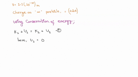 23-a-proton-is-ejected-rom-very-far-distance-where-electric-potential-energy-0-towards-an-alpha-particle-the-proton-was-completely-stopped-at-a-distance-r-11-x10-15-m-of-the-alpha-particle-h-96858