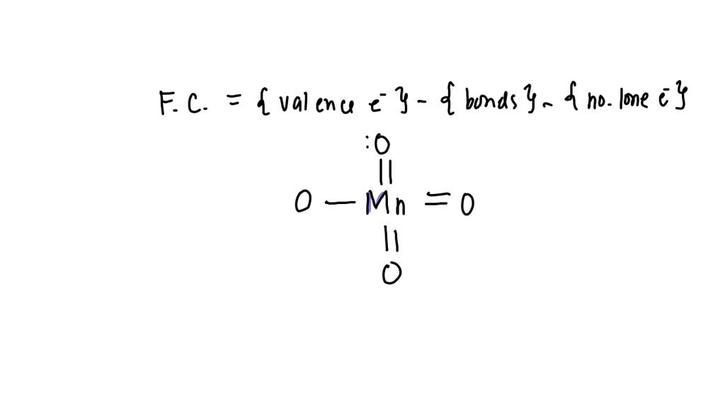 SOLVED: What is the formal charge on Mn in the MnO4- ion?