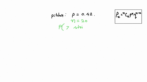 a-softball-pitcher-has-a-042-probability-of-throwing-a-strike-for-each-pitdh-if-the-softball-pitcher-throws-20-pitches-what-is-the-probability-that-exactly-7-of-them-are-strikes-round-your-answer-to-t