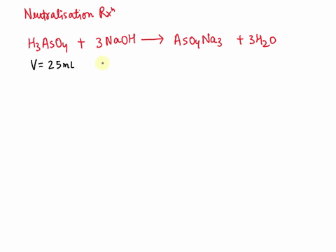 arsenic-acid-h3aso4-is-a-tribasic-acid-250ml-of-a-solution-of-the-acid-requires-357ml-of-a-solution-of-sodium-hydroxide-of-concentration-0100-moll-for-neutralization-what-is-the-concentratio-49365