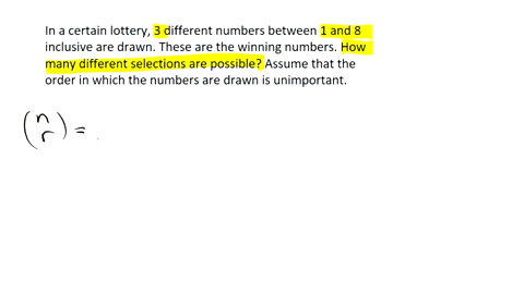 in-a-certain-lottery-3-different-numbers-between-1-and-8-inclusive-are-drawn-these-are-the-winning-numbers-how-many-different-selections-are-possible-assume-that-the-order-in-which-the-numbe-40336