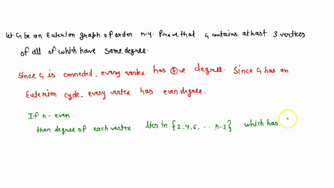 let-g-be-an-eulerian-graph-of-order-n-4-prove-that-g-contains-at-least-three-vertices-all-of-which-have-the-same-degree-10946