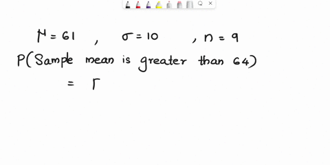 a-normal-population-has-a-mean-of-61-and-a-standard-deviation-of-10-you-select-a-random-sample-of-9-compute-the-probability-the-sample-mean-is-round-z-values-to-2-decimal-places-and-final-an-59472
