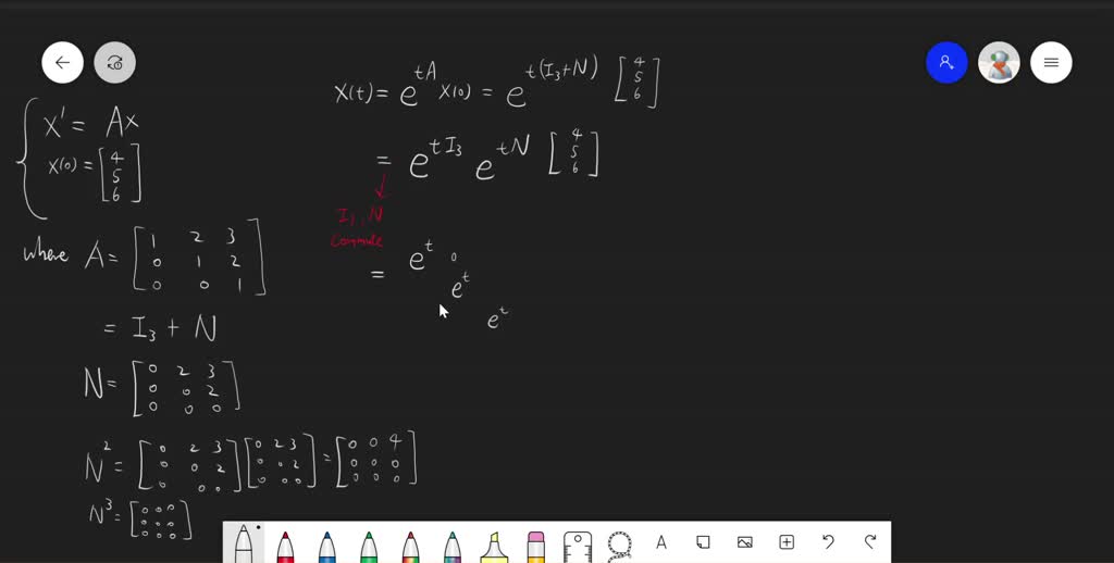 SOLVED Each coefficient matrix A is the sum of a nilpotent matrix and