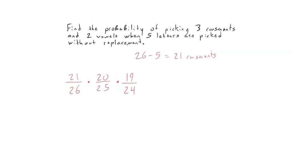 solved-find-the-probability-of-picking-3-consonants-and-2-vowels-when