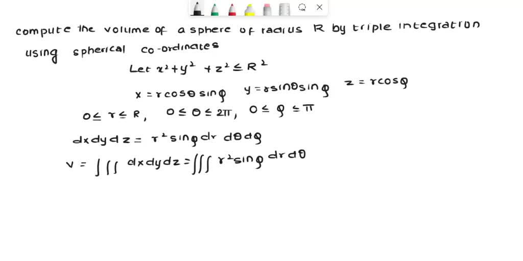 SOLVED: Compute the volume of sphere of radius by triple integration ...