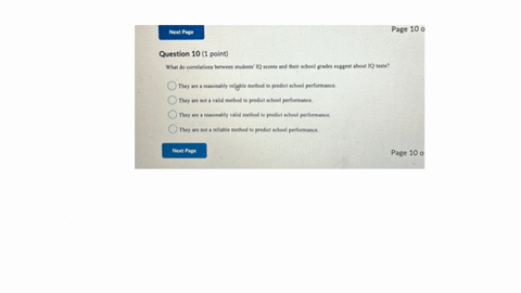 next-page-page-10-question-10-1-point-what-do-correlations-between-students-1-q-scores-and-their-achool-grades-sucgest-about-iq-tests-they-ate-a-reasonably-religble-method-to-predict-school-performanc