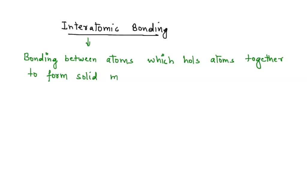 SOLVED: (a) Calculate %ic Of The Interatomic Bonds For The ...