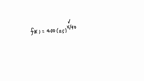 the-function-fx-40005x90-models-the-amount-in-pounds-of-a-particular-radioactive-material-stored-in-a-concrete-vault-where-x-is-the-number-of-years-since-the-material-was-put-into-the-vault-find-the-a
