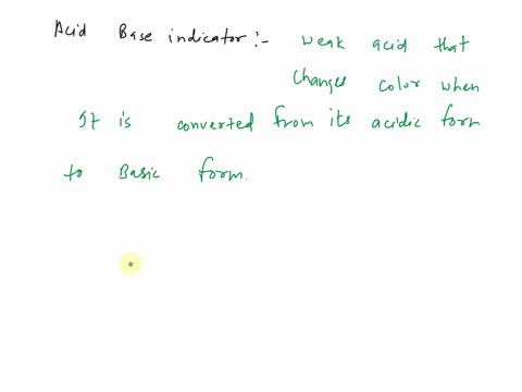 qualitatively-describe-how-an-acid-base-indicator-works-why-do-we-want-to-use-a-minimum-amount-of-indicator-in-a-titration-select-all-that-apply-acid-base-indicators-are-weak-acids-that-are-14676