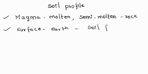 5a-soil-profile-includes-all-of-the-following-except-ahot-liquid-magma-btop-soil-and-organic-layer-cweathered-and-parent-rock-dsubsoil-6people-have-made-land-more-vulnerable-to-erosion-throu-59894