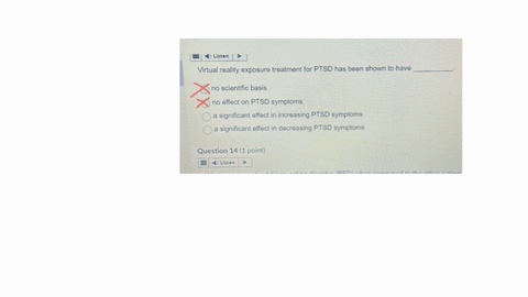 listen-virtual-reality-exposure-treatment-for-ptsd-has-been-shown-to-have-no-scientific-basis-no-effect-on-ptsd-symptoms-a-significant-effect-in-increasing-ptsd-symptoms-a-significant-effect-in-decrea