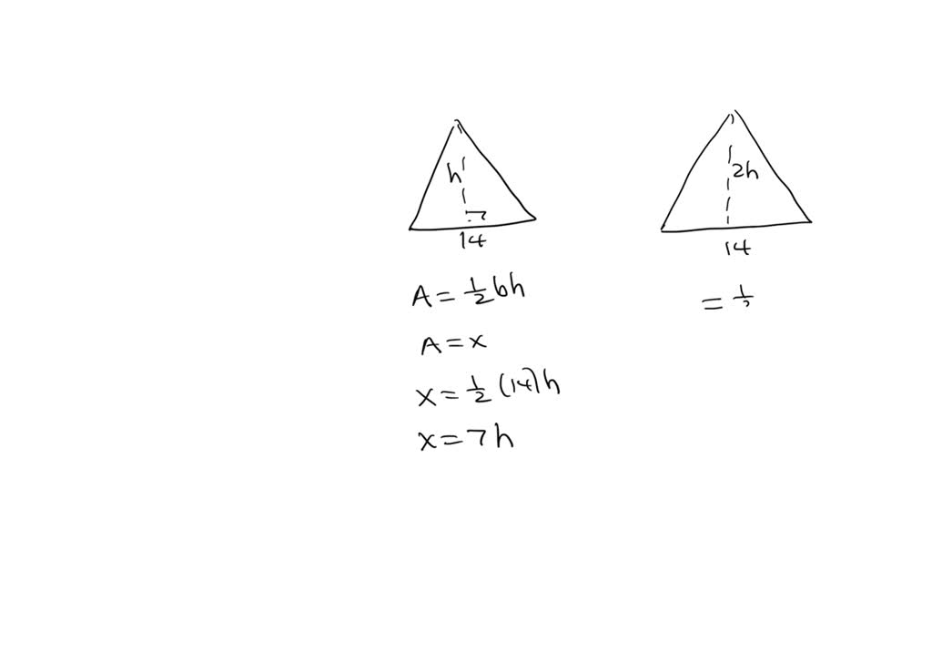 SOLVED If the height of a triangle with a base of 14 inches is doubled