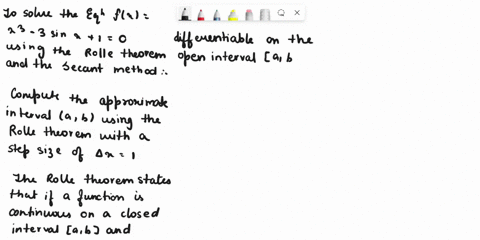 q1-solve-one-of-the-positive-root-of-the-following-non-nonlinear-function-as-compute-the-approximate-interval-a-b-using-rolle-theorem-with-step-size-of-ax-1-b-using-these-interval-values-a-b-05711