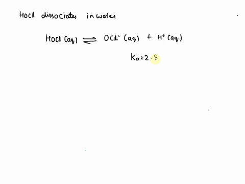 when-hypochlorous-acid-is-placed-in-water-at-equilibrium-which-of-these-two-species-is-present-in-greater-concentration-a-hocl-b-ocl-c-cannot-tell-from-information-given-please-explain-85494