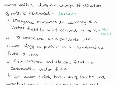 choose-all-correct-statements-the-line-integral-of-a-vector-field-along-a-closed-path-is-zero-the-line-integral-of-a-scalar-function-along-a-path-c-does-not-change-if-the-direction-of-the-pa-31681