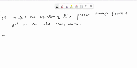 find-an-equation-for-the-line-with-the-given-property-a-it-passes-through-the-point-3-9-and-is-parallel-to-the-line-4x-y-10-0-b-it-has-x-intercept-and-y-intercept-3-26369