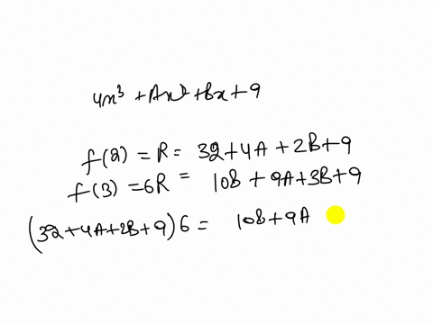3-the-polynomial-4x3-ax2-bx-9-where-a-and-b-are-constants-is-denoted-by-fx-when-fx-is-divided-by-x-2-the-remainder-is-r-when-fx-is-divided-by-x-3-the-remainder-is-6r-a-show-clearly-that-b-a-74973