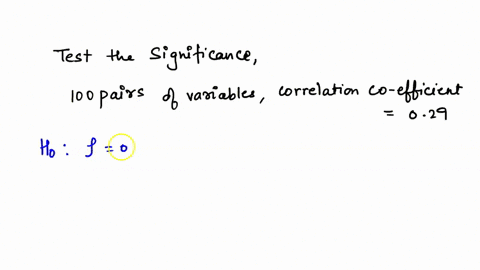a-correlation-analysis-on-100-pairs-of-variables-produced-a-pearsons-correlation-coefficient-of-029-which-of-the-following-statements-best-describes-this-result-need-to-test-significance-0-a-23352