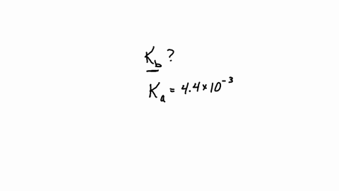 what-is-the-kb-for-the-conjugate-base-of-an-unknown-acid-with-a-ka-of-44x10-3-note-your-answer-is-assumed-to-be-reduced-to-the-highest-power-possible-your-answer-x10-answer-51723