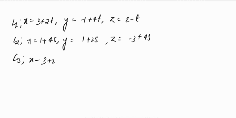 determine-whether-the-lines-taken-two-at-a-time-are-parralel-intersect-or-are-skew-if-they-intersect-find-the-point-of-intersection-l1-x32t-y-14t-z2-tl2x14s-y12s-z-34sl3x32r-y2r-z-22r-82534