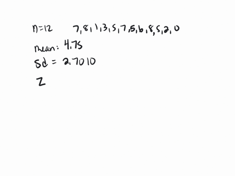 consider-the-given-data-set-n-12-measurements-7-8-1-3-5-7-5-6-8-5-2-0-use-salt-find-the-mean_-find-the-standard-deviation-_-round-your-answer-to-four-decima-places-find-the-z-score-correspon-09933