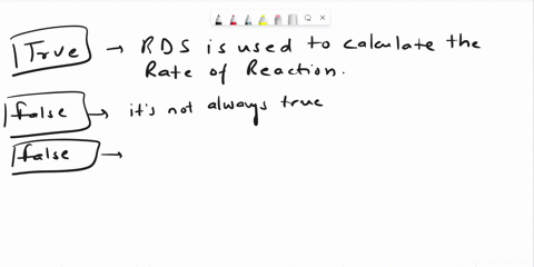 select-true-or-false-for-the-following-statements-about-chemical-kinetics-the-overall-reaction-rate-is-determined-by-the-rate-determining-step_-exothermic-reactions-are-always-faster-than-en-52328