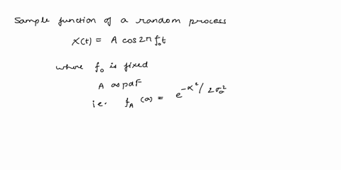 let-the-sample-function-of-random-process-be-given-by-xt-acoszn-fot-where-fo-is-fixed-and-has-the-pdf-la-eal-fala-zno-the-mean-and-variance-of-a-are-given-by-vla-0-03-4-find-the-mean-and-var-34527