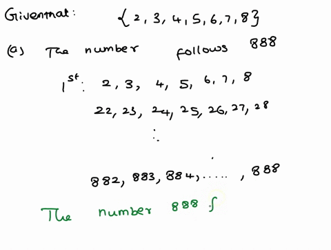consider-the-positive-integers-that-have-all-of-their-digits-restricted-to-the-set-2-3-4-5-6-7-8-in-their-natural-order-these-integers-form-the-unending-sequence-2-3-4-5-6-7-8-22-23-24-25-26-39098