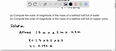 a-compute-the-order-of-magnitude-of-the-mass-of-a-bathtub-half-full-of-water-b-compute-the-order-of-magnitude-of-the-mass-of-a-bathtub-half-full-of-copper-coins-2