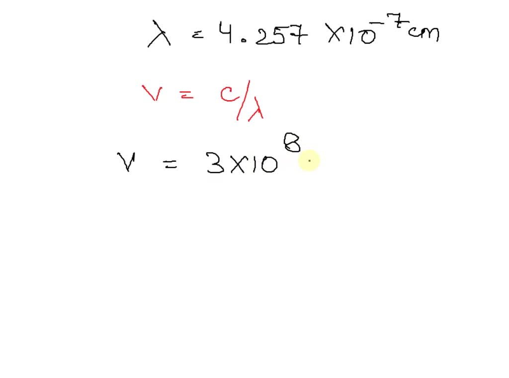 solved-determine-the-frequency-of-light-whose-wavelength-is-4-257-x10-7-cm