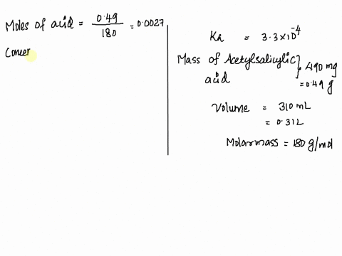 the-active-ingredient-in-aspirin-is-acetylsalicylic-acid-hc9h7o4-a-monoprotic-acid-with-a-ka-of-33104-at-25-c-what-is-the-ph-of-a-solution-obtained-by-dissolving-two-extra-strength-aspirin-t-22149