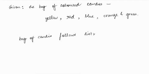manufacturer-of-colored-candies-states-that-1313-of-the-candies-in-a-bag-should-be-brown-1414-yellow-1313-red-2424-blue-2020-orange-and-1616-green-a-student-randomly-selected-a-bag-of-colore-99262