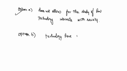 3-which-of-the-following-most-accurately-outlines-why-it-is-problematic-to-broadly-define-technology-as-society-a-this-definition-does-not-allow-for-the-study-of-how-technology-intersects-wi-93724
