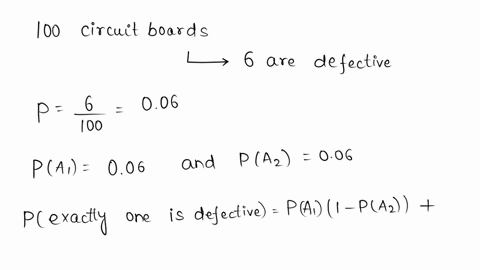 production-batch-of-00-circuit-boards-contains-6-that-are-defective-two-are-selected-at-random-from-the-batch-let-a-and-az-represent-the-events-that-the-first-and-second-board-are-defective-45013