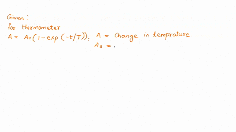 a-certain-thermometer-has-a-time-constant-of-15-seconds-and-an-initial-temperature-of-2ooc-it-is-suddenly-exposed-to-a-temperature-of-1oooc-determine-the-rise-time-that-is-the-time-to-attain-83116